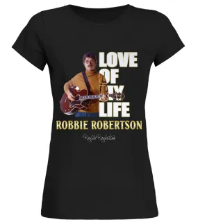 aaLOVE of my life Robbie Robertson Camiseta cuello redondo Mujer